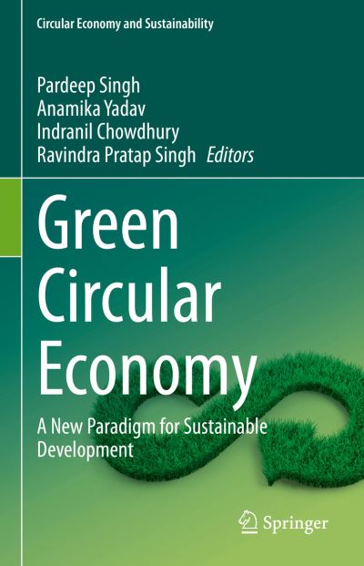 Cover for Pardeep Singh · Green Circular Economy: A New Paradigm for Sustainable Development - Circular Economy and Sustainability (Hardcover Book) [1st ed. 2023 edition] (2023)