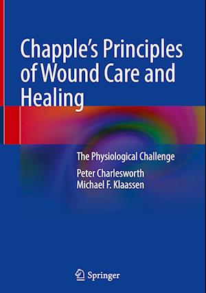 Cover for Michael F. Klaassen · Chapple's Principles of Wound Care and Healing (Book) (2024)