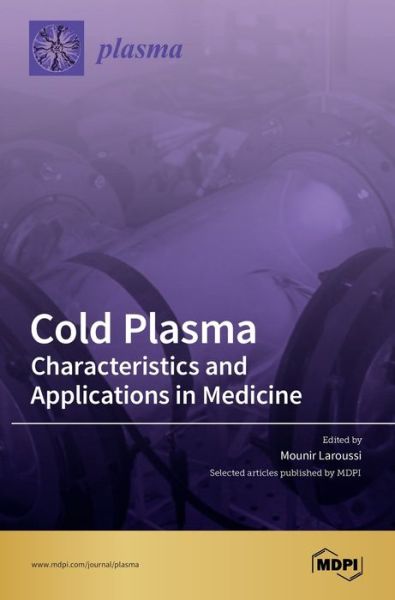 Cover for Selected Articles Published Mdpi · Cold Plasma: Characteristics and Applications in Medicine (Hardcover Book) (2020)