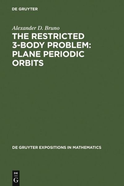 Restricted 3-Body Problem - A.D. Bruno - Libros - De Gruyter - 9783110137033 - 1 de septiembre de 1994
