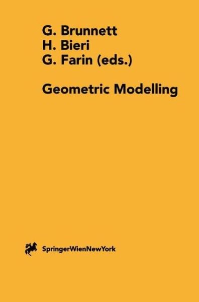 Cover for G Brunnett · Geometric Modelling: Dagstuhl 1999 Computing Supplement 14 - Computing Supplementa (Paperback Bog) [Softcover reprint of the original 1st ed. 2001 edition] (2001)