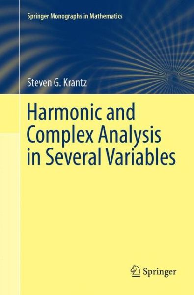 Cover for Steven G. Krantz · Harmonic and Complex Analysis in Several Variables - Springer Monographs in Mathematics (Paperback Book) [Softcover reprint of the original 1st ed. 2017 edition] (2018)