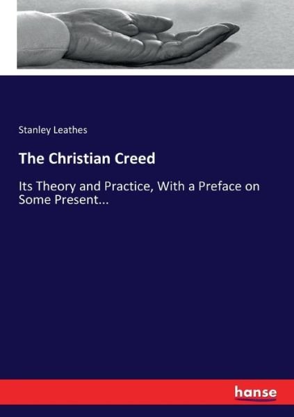 Cover for Leathes · The Christian Creed (Bog) (2017)