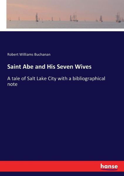 Cover for Robert Williams Buchanan · Saint Abe and His Seven Wives (Pocketbok) (2017)