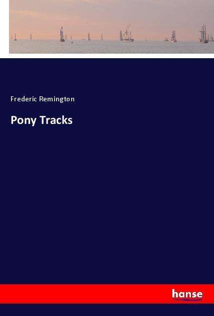 Cover for Remington · Pony Tracks (Book)