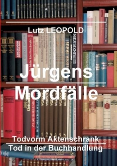 Cover for Lutz Leopold · Jurgens Mordfalle 6 (Pocketbok) (2021)