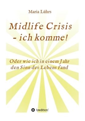 Cover for Lührs · Midlife Crisis - ich komme! (Bog) (2020)