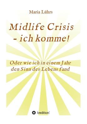 Cover for Lührs · Midlife Crisis - ich komme! (Buch) (2020)