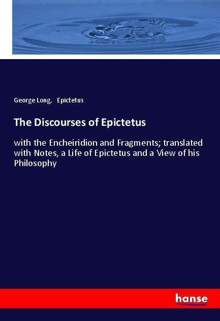 The Discourses of Epictetus - Long - Bøker -  - 9783348019033 - 1. mars 2021