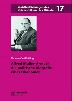 Cover for Thomas Grossbolting · Alfred Muller-Armack (Buch) (2023)