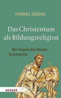 Cover for Söding · Das Christentum als Bildungsreli (Buch) (2016)