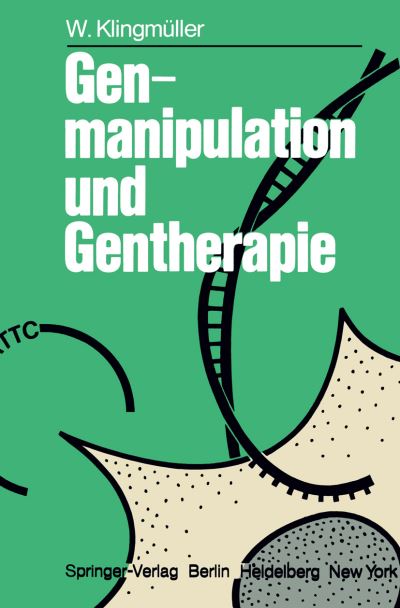 Cover for W. Klingmuller · Genmanipulation und Gentherapie (Paperback Book) [German edition] (1976)