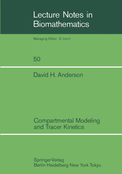 Cover for David H. Anderson · Compartmental Modeling and Tracer Kinetics - Lecture Notes in Biomathematics (Paperback Book) (1983)