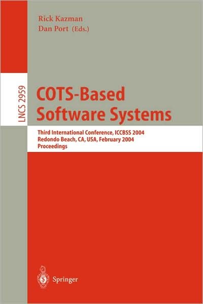 Cots-based Software Systems: Third International Conference, Iccbss 2004, Redondo Beach, Ca, Usa, February 1-4, 2004, Proceedings - Lecture Notes in Computer Science - Iccbss 2004 - Livros - Springer-Verlag Berlin and Heidelberg Gm - 9783540219033 - 29 de abril de 2004
