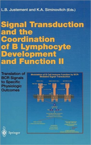 Cover for L B Justement · Signal Transduction and the Coordination of B Lymphocyte Development and Function II: Translation of BCR Signals to Specific Physiologic Outcomes - Current Topics in Microbiology and Immunology (Hardcover bog) [2000 edition] (1999)