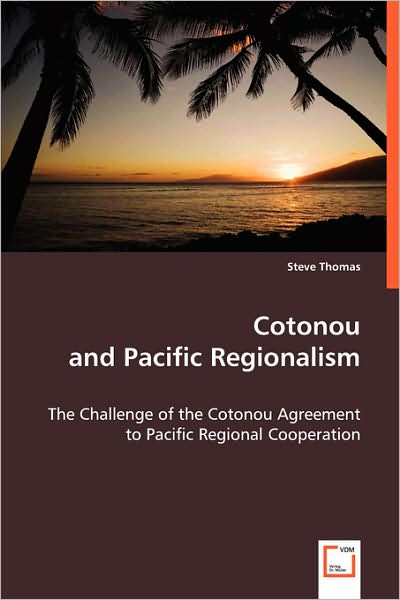 Cover for Steve Thomas · Cotonou and Pacific Regionalism (Paperback Book) (2008)