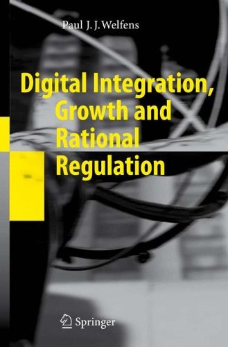 Cover for Paul J.J. Welfens · Digital Integration, Growth and Rational Regulation (Paperback Bog) [Softcover reprint of hardcover 1st ed. 2008 edition] (2010)