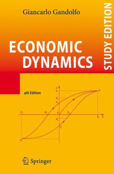 Economic Dynamics - Giancarlo Gandolfo - Livros - Springer-Verlag Berlin and Heidelberg Gm - 9783642135033 - 12 de julho de 2010