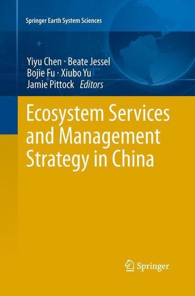 Cover for Yiyu Chen · Ecosystem Services and Management Strategy in China - Springer Earth System Sciences (Paperback Bog) [Softcover reprint of the original 1st ed. 2014 edition] (2015)