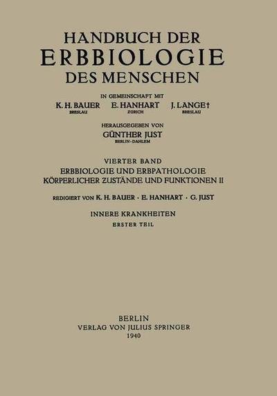 Cover for K H Bauer · Erbbiologie Und Erbpathologie Koerperlicher &amp;#437; ustande Und Funktionen II: Innere Krankheiten Erster Teil (Paperback Book) [1940 edition] (2014)