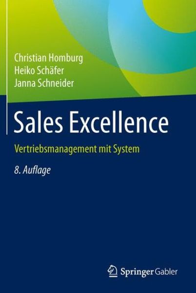 Cover for Christian Homburg · Sales Excellence: Vertriebsmanagement mit System (Hardcover Book) (2016)