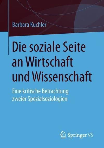 Cover for Kuchler · Die soziale Seite an Wirtschaft und Wissenschaft (Bog) [1. Aufl. 2019 edition] (2018)