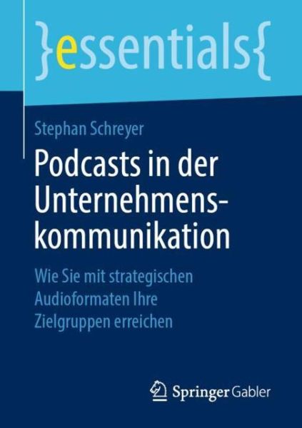 Cover for Schreyer · Podcasts in der Unternehmenskommunikation (Book) [1. Aufl. 2019 edition] (2019)