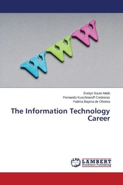 Cover for Malik Evelyn Souto · The Information Technology Career (Paperback Bog) (2015)