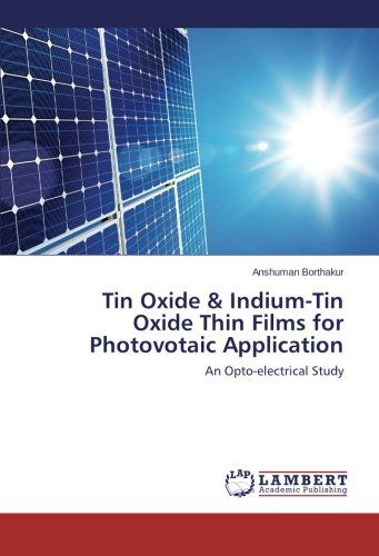 Cover for Anshuman Borthakur · Tin Oxide &amp; Indium-tin Oxide Thin Films for Photovotaic Application: an Opto-electrical Study (Paperback Book) (2014)