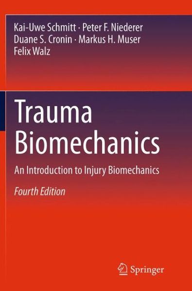 Cover for Kai-Uwe Schmitt · Trauma Biomechanics: An Introduction to Injury Biomechanics (Paperback Book) [Softcover reprint of the original 4th ed. 2014 edition] (2016)