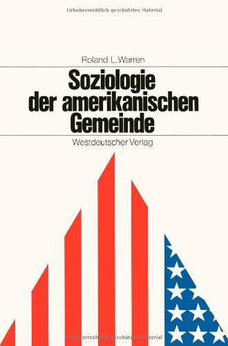 Cover for Roland Leslie Warren · Soziologie Der Amerikanischen Gemeinde: Zur Theoretischen Begrundung Praktischer Gemeindearbeit (Taschenbuch) [1970 edition] (1970)