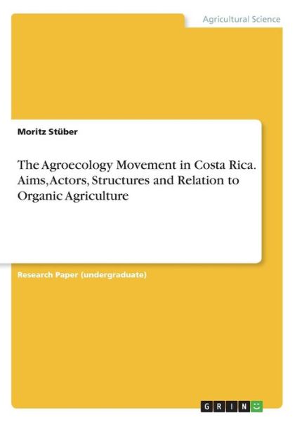 Cover for Stüber · The Agroecology Movement in Cost (Book)