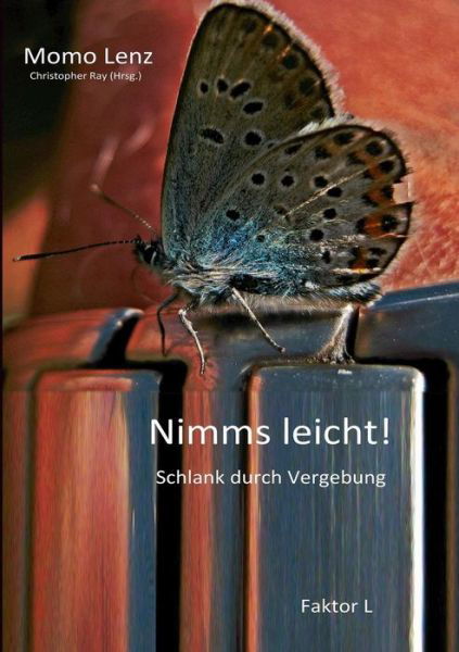 Faktor L * Nimms Leicht! - Christopher Ray - Libros - Books On Demand - 9783732241033 - 20 de agosto de 2013