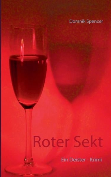 Cover for Spencer · Roter Sekt (Buch) (2020)