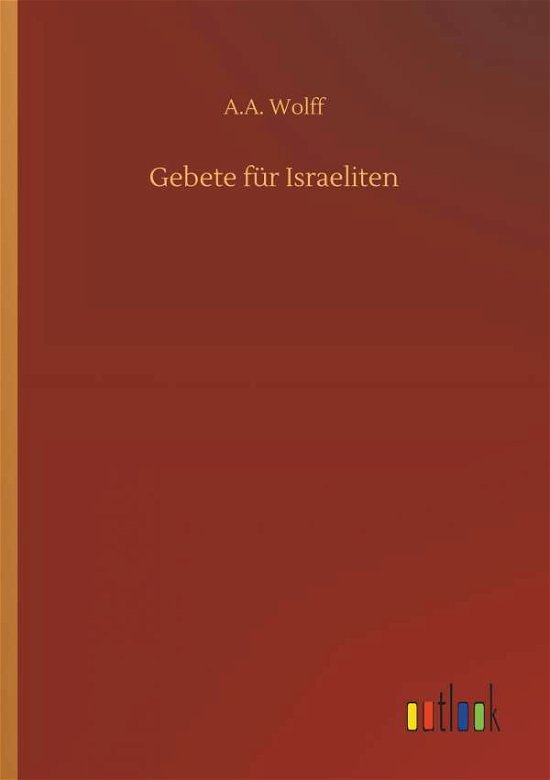 Cover for Wolff · Gebete für Israeliten (Bog) (2018)
