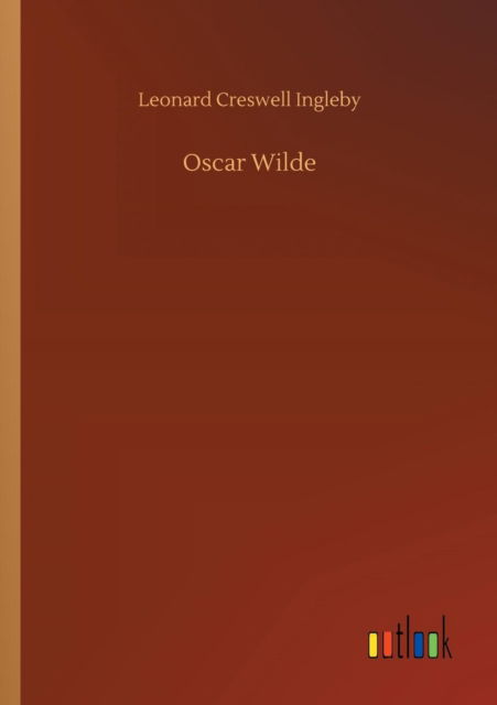 Cover for Leonard Creswell Ingleby · Oscar Wilde (Paperback Book) (2018)