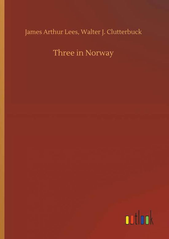 Cover for Lees · Three in Norway (Buch) (2018)