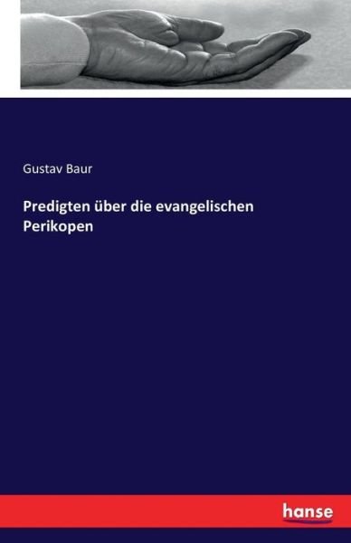Cover for Baur · Predigten über die evangelischen P (Bok) (2017)