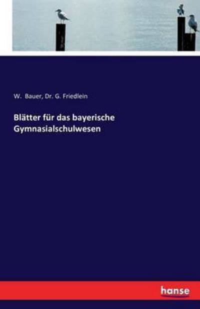Cover for Bauer · Blätter für das bayerische Gymnas (Book) (2016)
