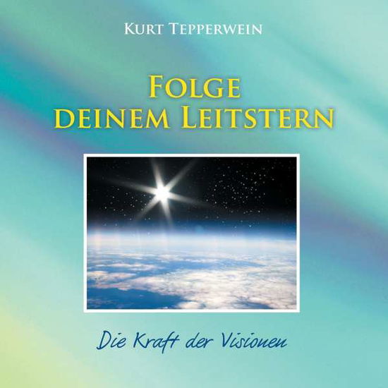 Cover for Tepperwein · Folge deinem Leitstern (Bog)