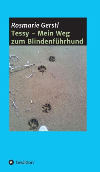 Cover for Gerstl · Tessy - Mein Weg zum Blindenführ (Book) (2018)