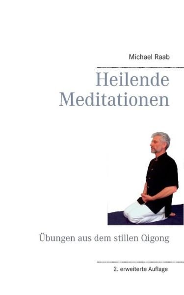 Cover for Raab · Heilende Meditationen (Bok) (2019)
