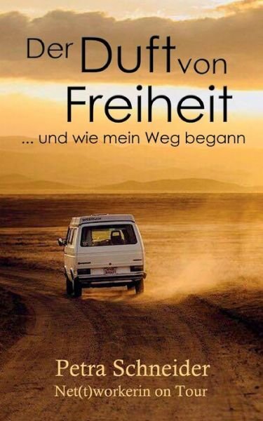 Cover for Schneider · Der Duft von Freiheit ... und (Bog) (2019)
