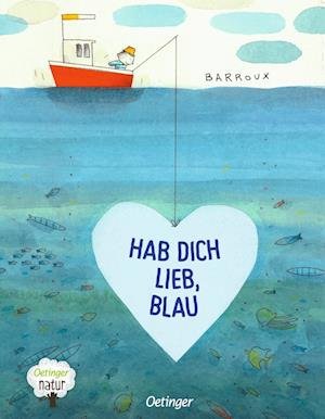 Cover for Barroux · Hab dich lieb, Blau (Bok) (2023)