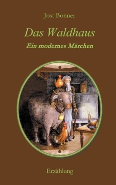 Cover for Jost Bonner · Das Waldhaus (Paperback Book) (2021)