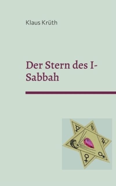 Cover for Klaus Kruth · Der Stern des I-Sabbah (Paperback Book) (2021)