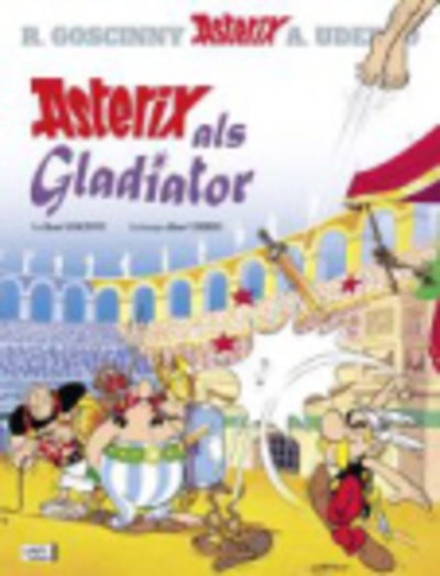 Cover for Albert Uderzo RenÃ© Goscinny · Asterix in German: Asterix als Gladiator (Hardcover bog) (2013)