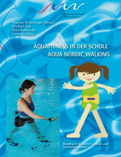 Cover for Michael Epp · Aqua Fitness in Der Schule &amp; Aqua Nordic Walking (Paperback Book) [German edition] (2009)