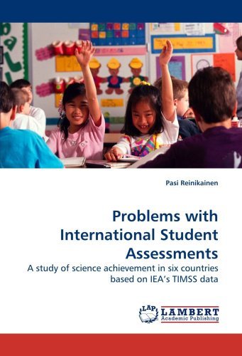 Cover for Pasi Reinikainen · Problems with International Student Assessments: a Study of Science Achievement in Six Countries Based on Iea?s Timss Data (Paperback Bog) (2009)