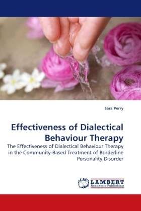 Effectiveness of Dialectical Beha - Perry - Bøger -  - 9783838325033 - 